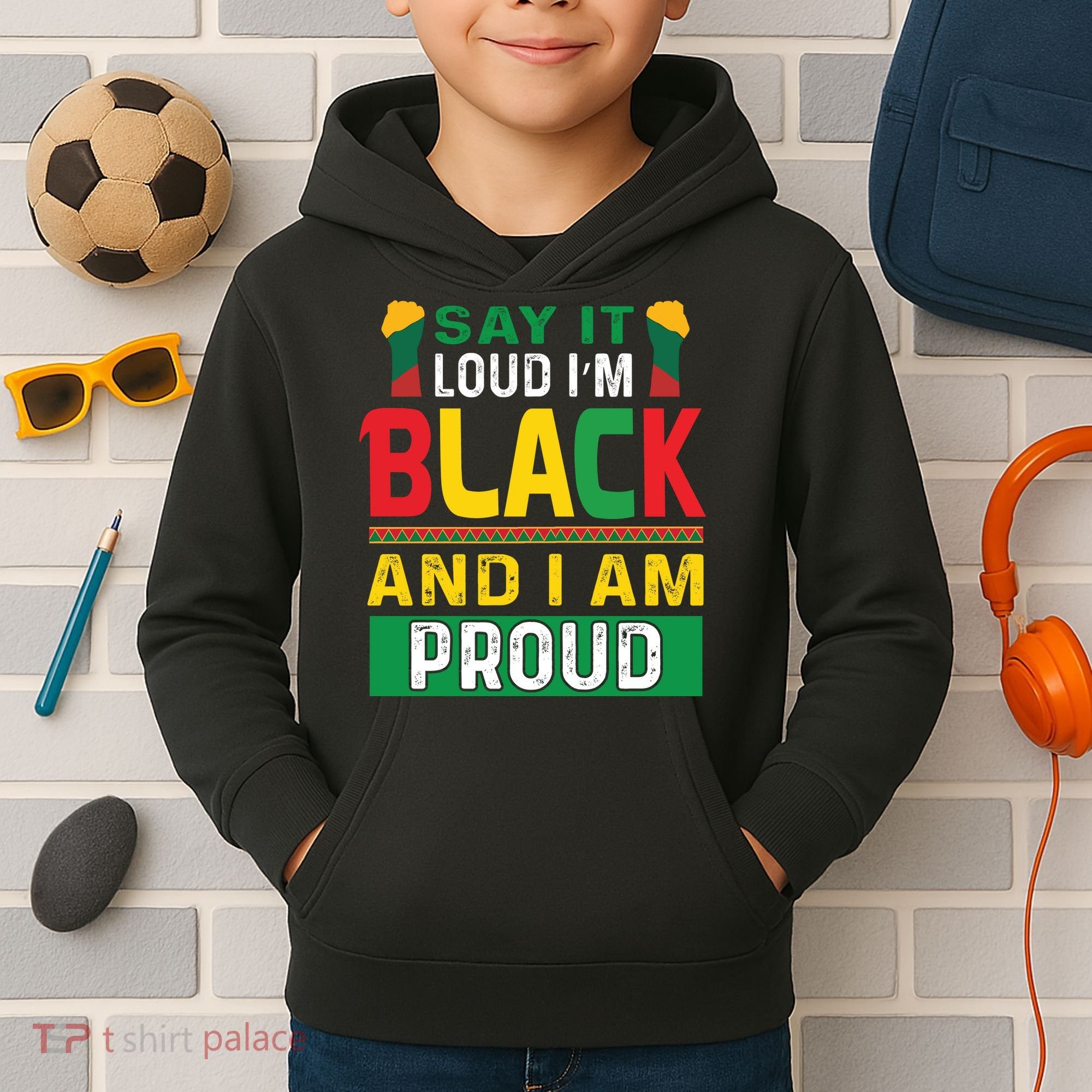 Say It Loud I'm Black And I'm Proud African American Gift Kids Hoodie