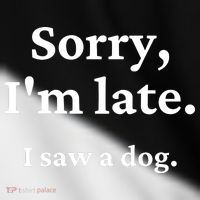 Sorry I'm Late I Saw A Dog Toddler Fine Jersey T-Shirt thumb 2