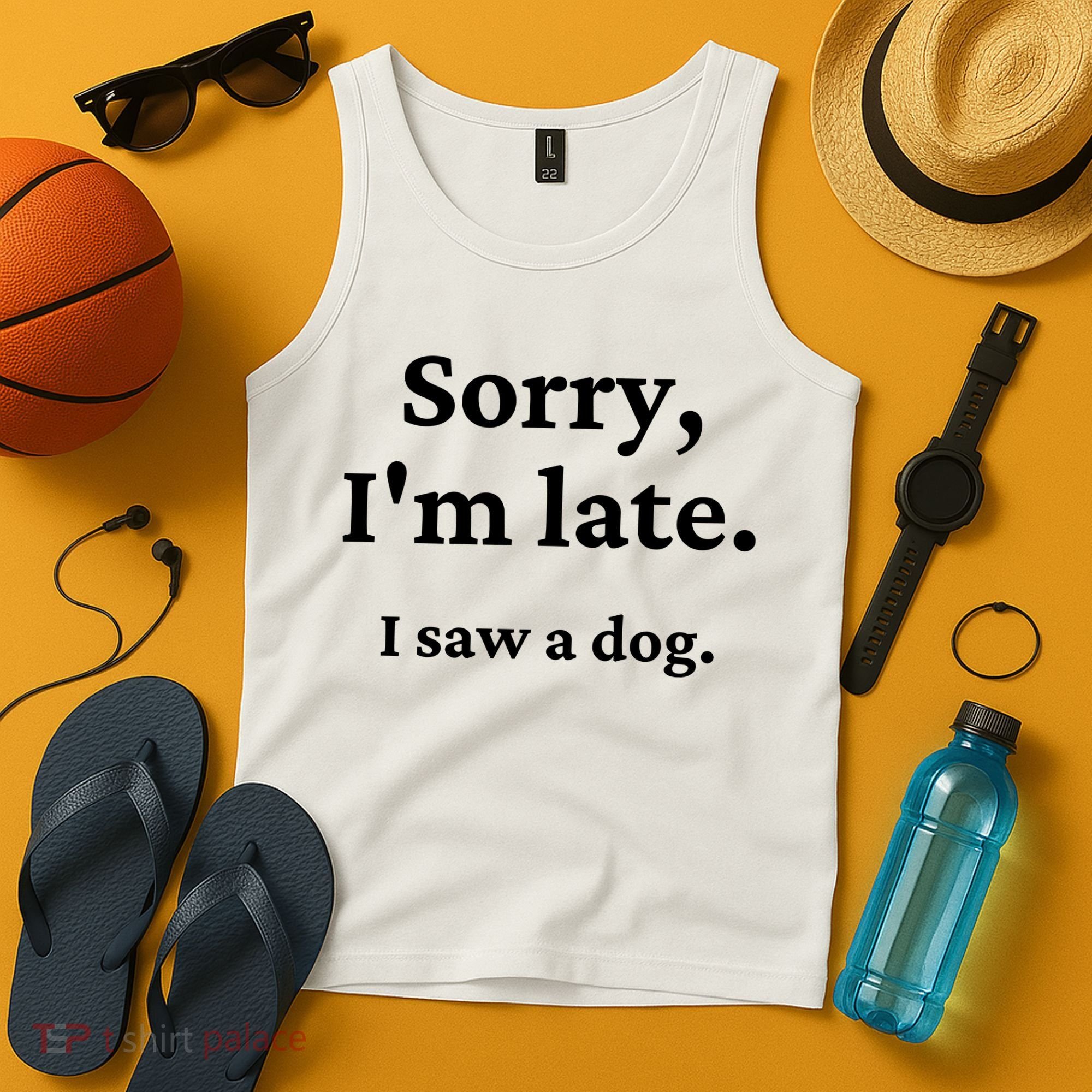 Sorry I'm Late I Saw A Dog Tank Top