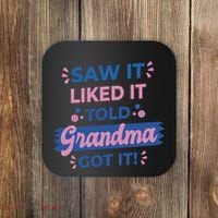 Saw It Liked It Told Grandma Got It Funny Gift Coaster thumb 0