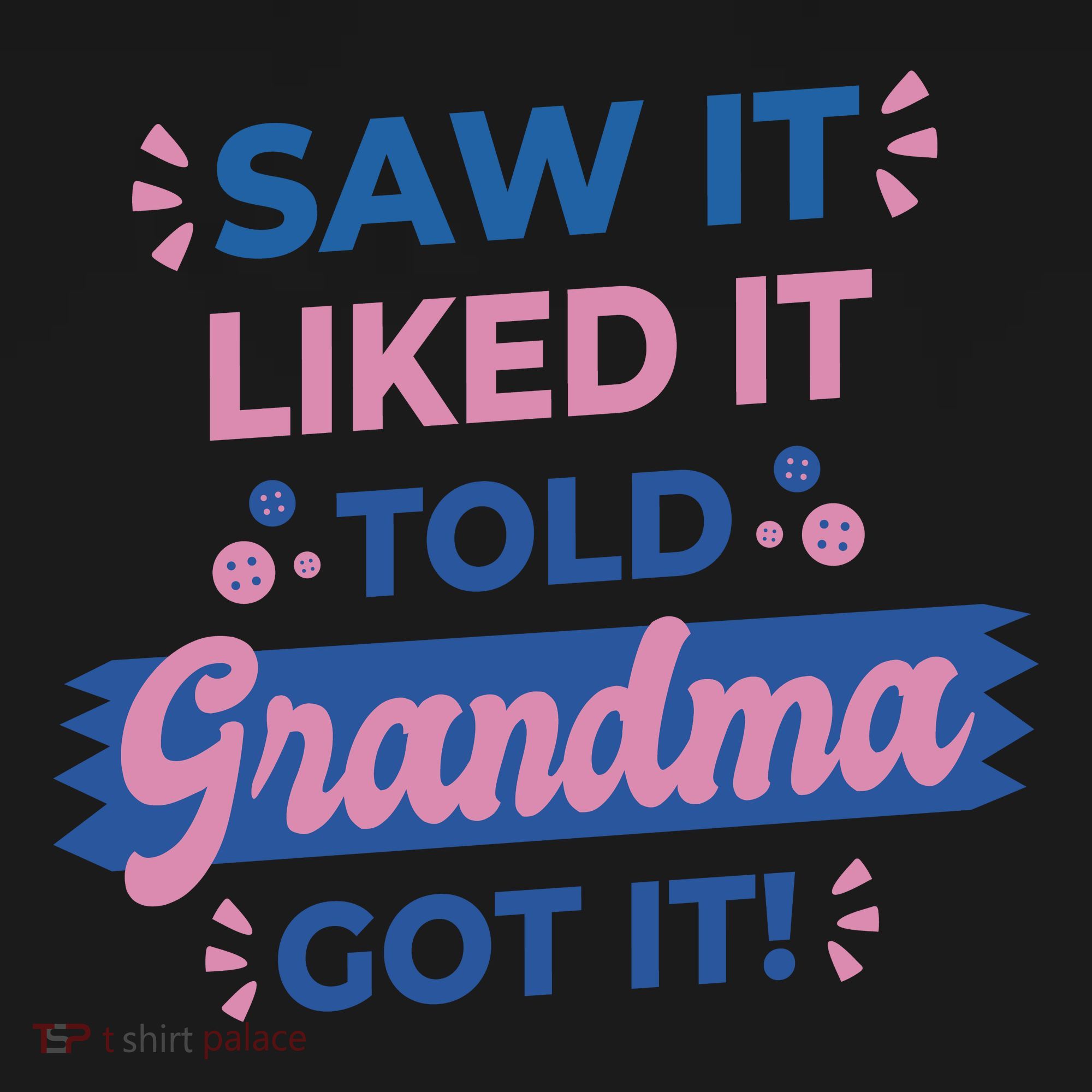 Saw It Liked It Told Grandma Got It Funny Gift Coaster
