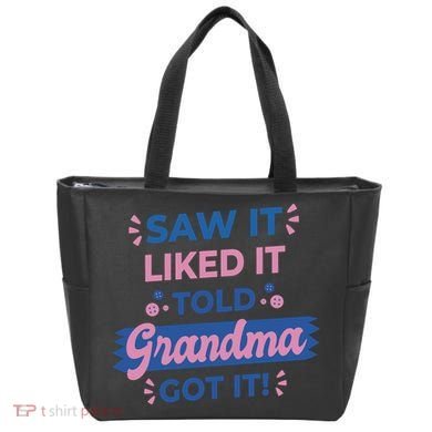 Saw It Liked It Told Grandma Got It Funny Gift Tote Bag