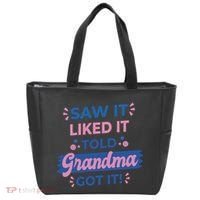 Saw It Liked It Told Grandma Got It Funny Gift Tote Bag thumb 0