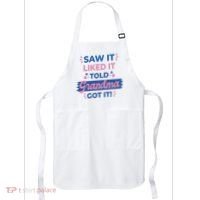 Saw It Liked It Told Grandma Got It Funny Gift Apron thumb 0