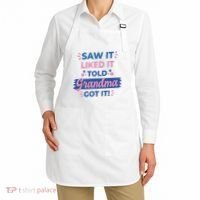 Saw It Liked It Told Grandma Got It Funny Gift Apron thumb 2