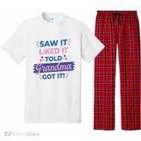 Saw It Liked It Told Grandma Got It Funny Gift Pajama Set thumb 0