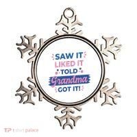 Saw It Liked It Told Grandma Got It Funny Gift Ornament thumb 0