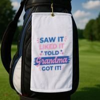 Saw It Liked It Told Grandma Got It Funny Gift Golf Towel thumb 2