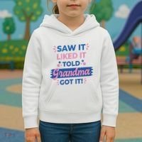 Saw It Liked It Told Grandma Got It Funny Gift Kids Hoodie thumb 3