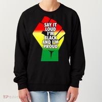 Say It Loud Im Black And Im Proud African American Pride Gift Women's Sweatshirt thumb 0