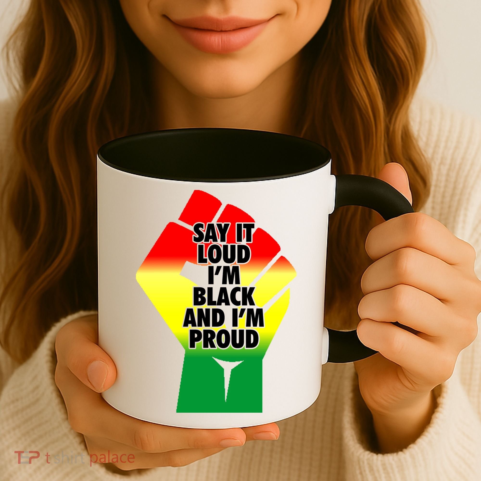 Say It Loud Im Black And Im Proud African American Pride Gift Coffee Mug