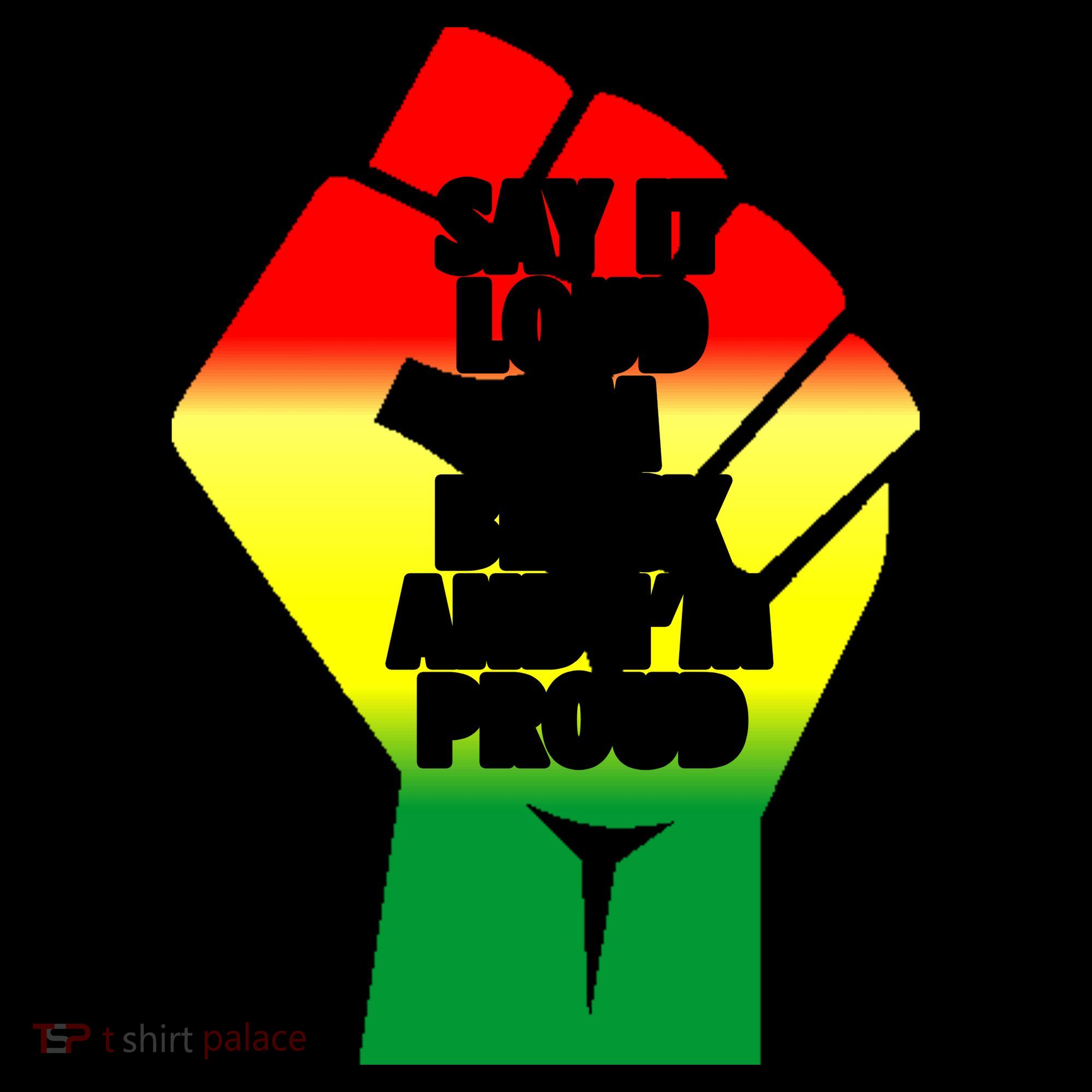 Say It Loud Im Black And Im Proud African American Pride Gift Coffee Mug