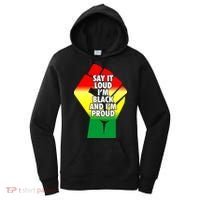 Say It Loud Im Black And Im Proud African American Pride Gift Women's Hoodie thumb 0