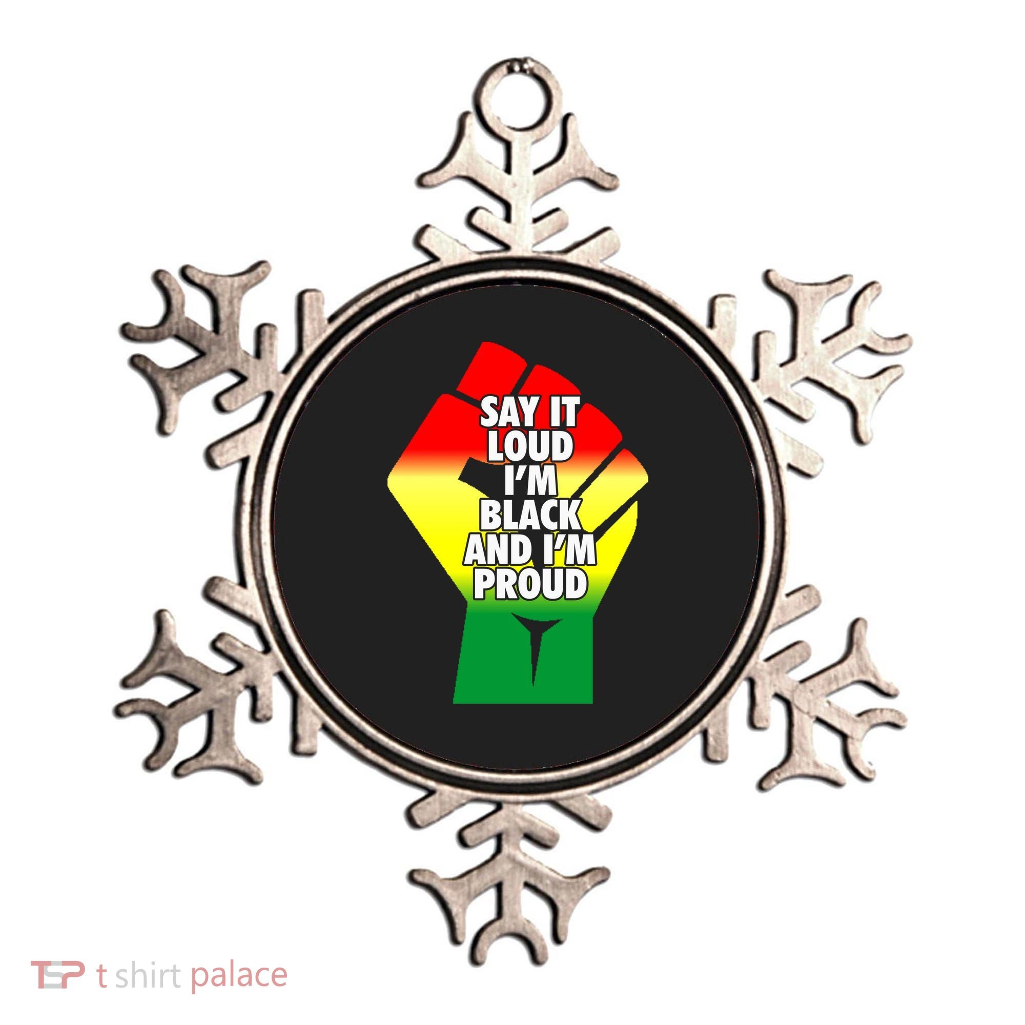 Say It Loud Im Black And Im Proud African American Pride Gift Ornament