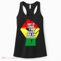 Say It Loud Im Black And Im Proud African American Pride Gift Women's Tank Top thumb 0