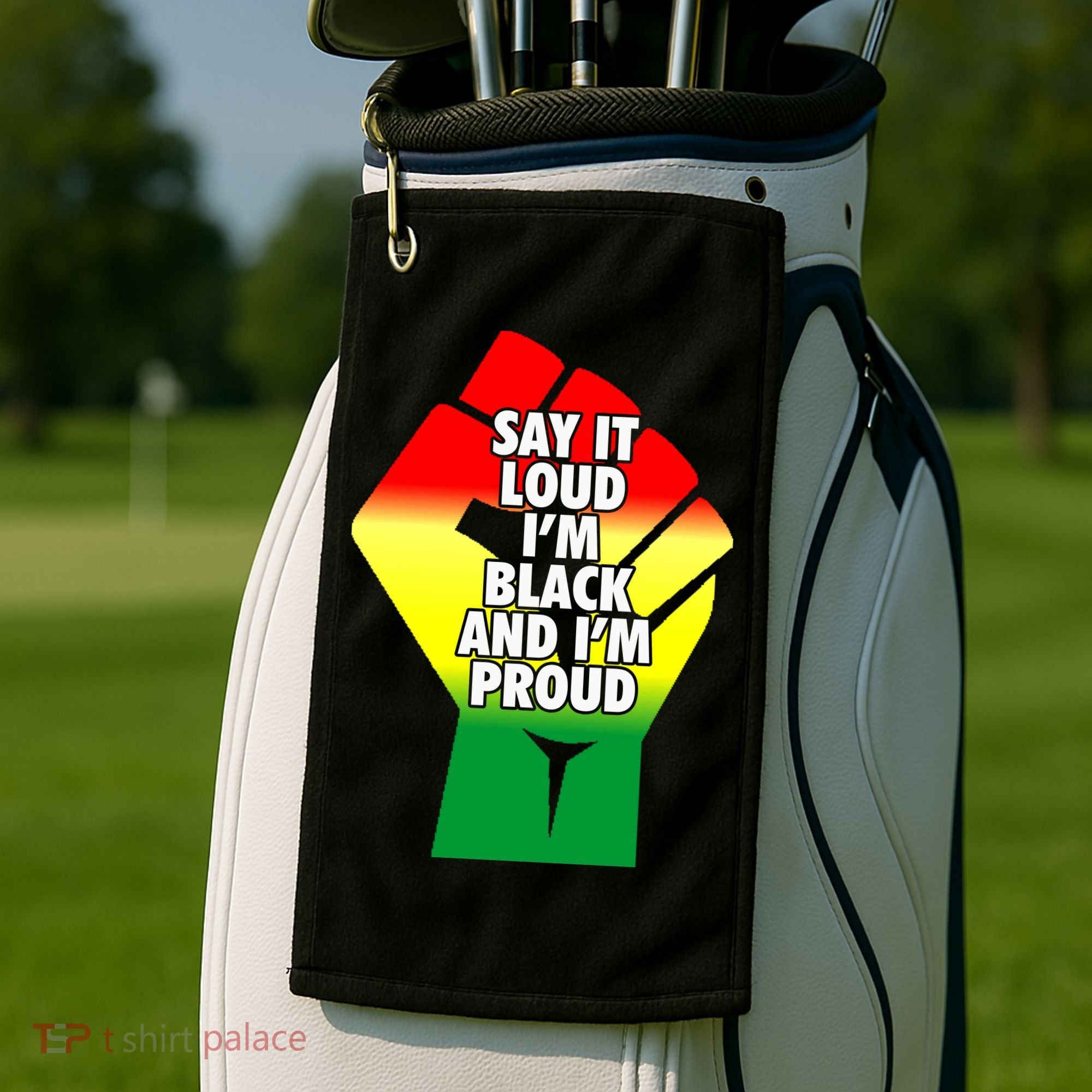 Say It Loud Im Black And Im Proud African American Pride Gift Golf Towel