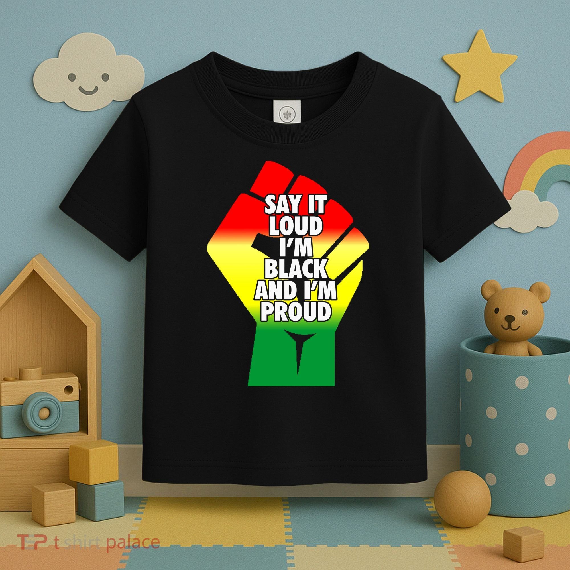 Say It Loud Im Black And Im Proud African American Pride Gift Toddler T-Shirt
