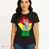Say It Loud Im Black And Im Proud African American Pride Gift Women's T-Shirt thumb 4