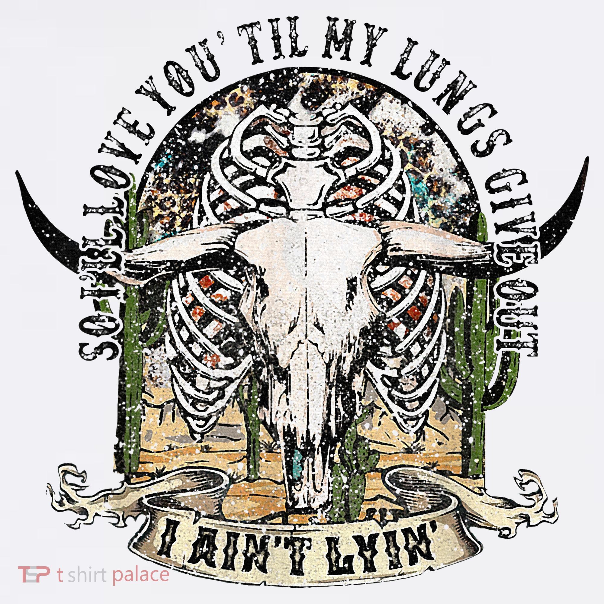 So I'll Love You Till My Lungs Give Out I Ain't Lyin Western T-Shirt