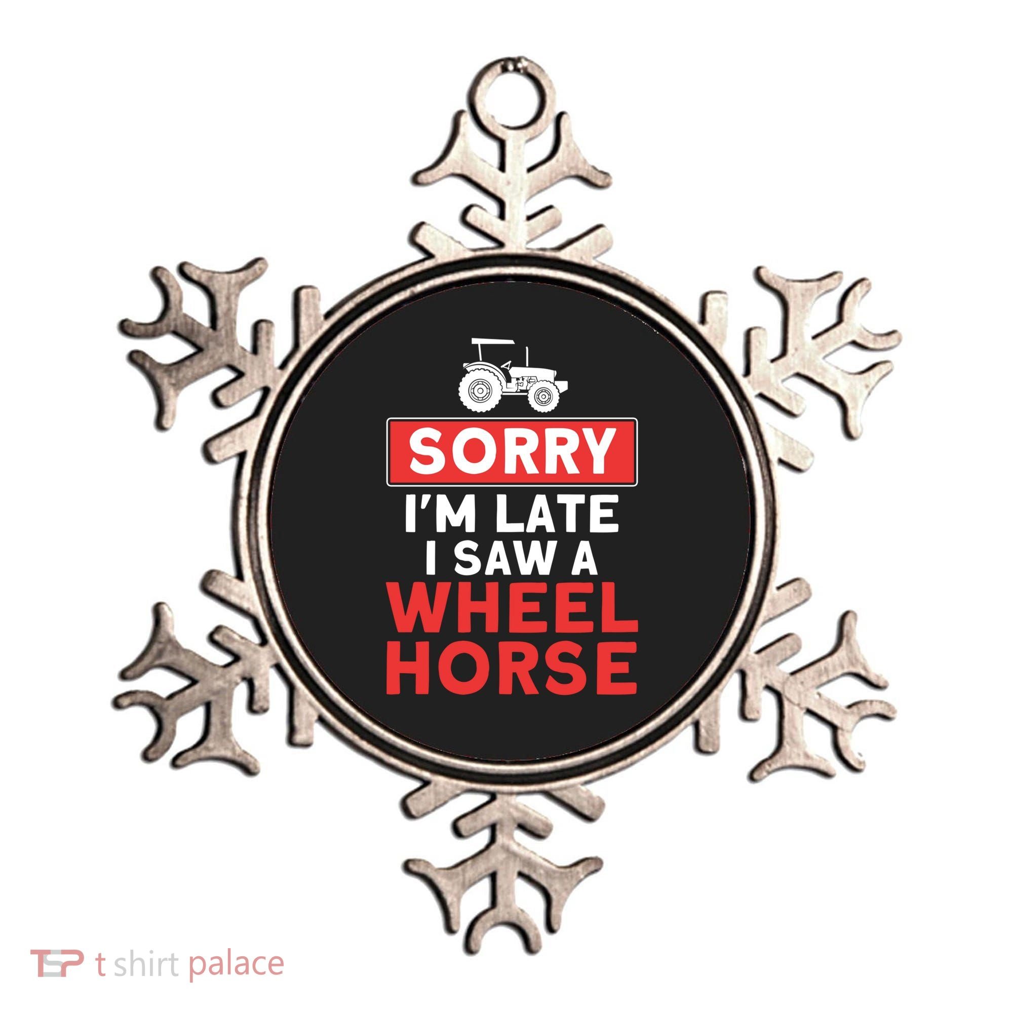 Sorry I'm Late Saw A Wheel Horse Tractor Farmer Gift Ornament