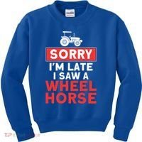 Sorry I'm Late Saw A Wheel Horse Tractor Farmer Gift Kids Sweatshirt thumb 0