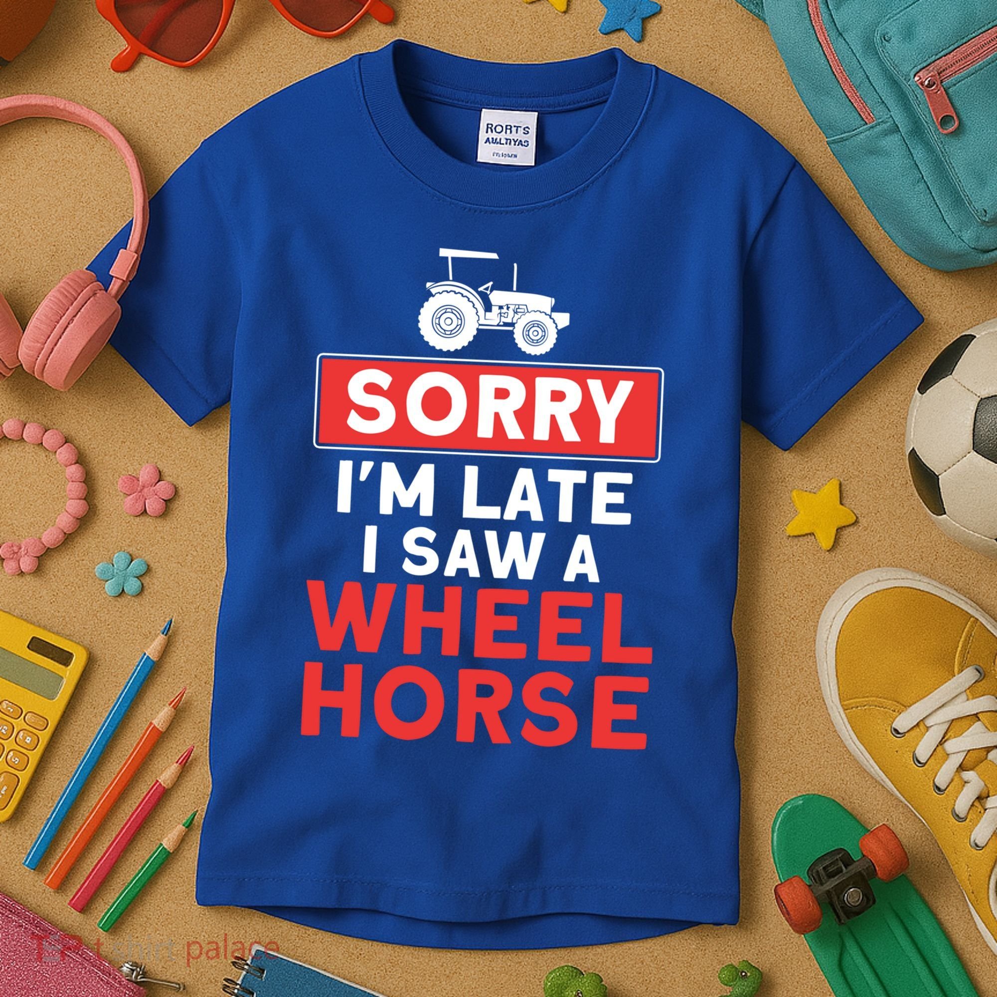 Sorry I'm Late Saw A Wheel Horse Tractor Farmer Gift Kids T-Shirt