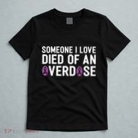 Someone I Love Died Of An Overdose End Addiction Awareness T-Shirt thumb 5