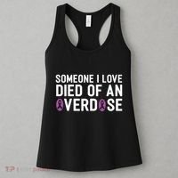 Someone I Love Died Of An Overdose End Addiction Awareness Women's Tank Top thumb 3