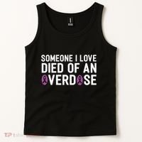 Someone I Love Died Of An Overdose End Addiction Awareness Tank Top thumb 2