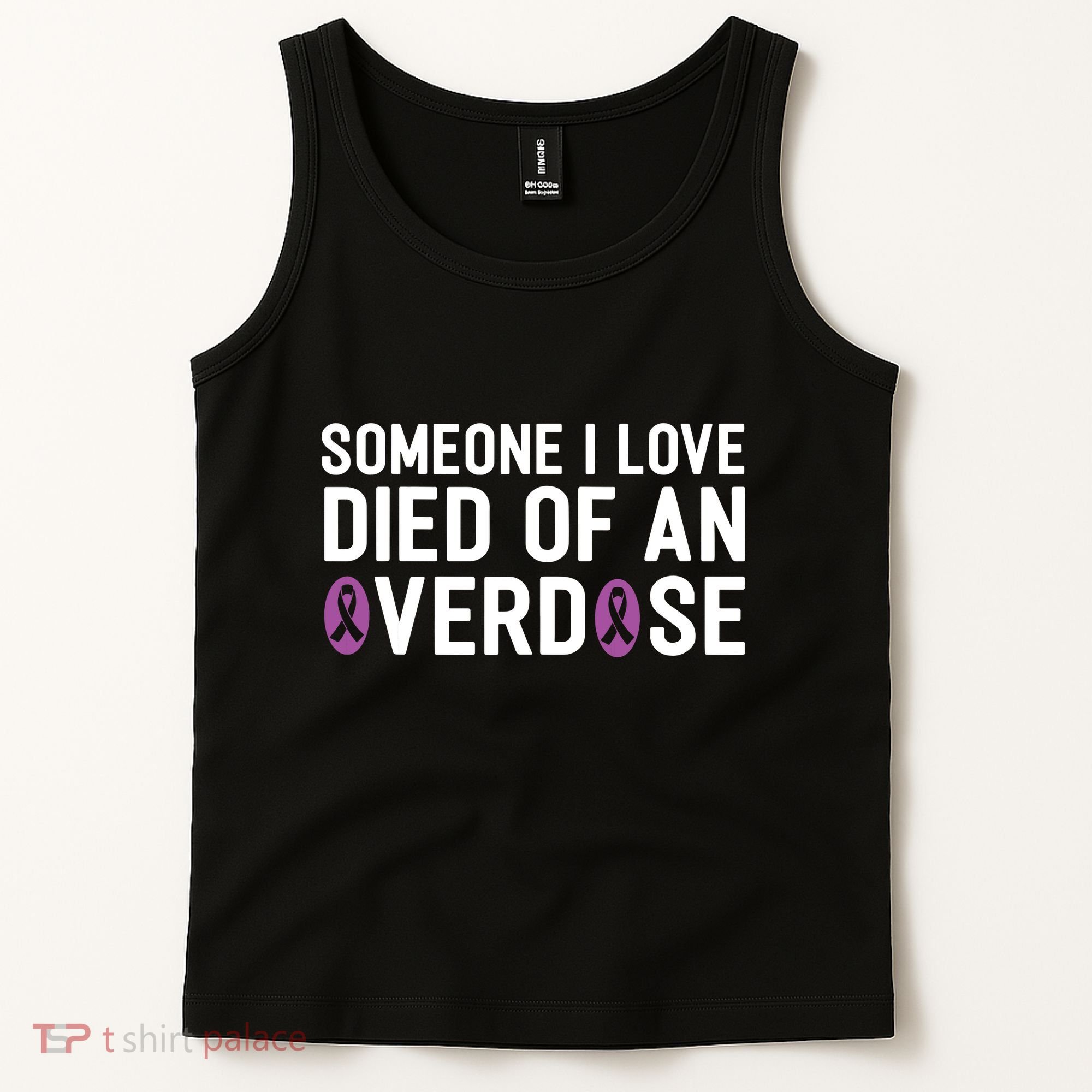 Someone I Love Died Of An Overdose End Addiction Awareness Tank Top