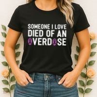 Someone I Love Died Of An Overdose End Addiction Awareness Women's T-Shirt thumb 2