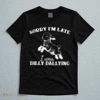Sorry IM Late I Was Dilly Dallying T-Shirt thumb 5
