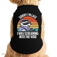Sorry IM Late I Was Screaming Into The Void Raccoon Doggie Tank thumb 0