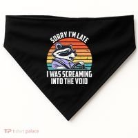 Sorry IM Late I Was Screaming Into The Void Raccoon USA-Made Doggie Bandana thumb 0