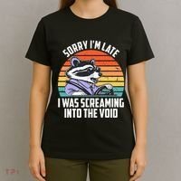 Sorry IM Late I Was Screaming Into The Void Raccoon T-Shirt thumb 4