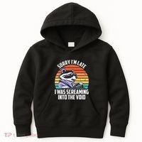 Sorry IM Late I Was Screaming Into The Void Raccoon Kids Hoodie thumb 0