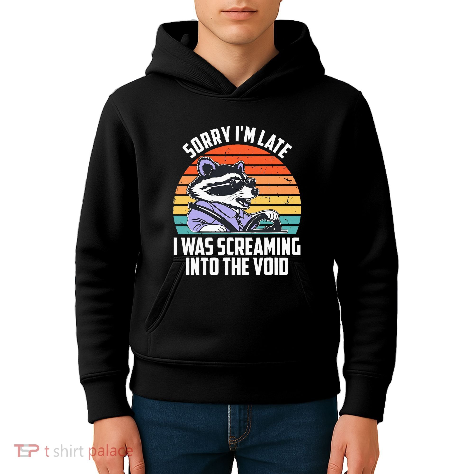 Sorry IM Late I Was Screaming Into The Void Raccoon Kids Hoodie