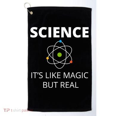 Science It's Like Magic But Real Geek Scientist Gift Golf Towel
