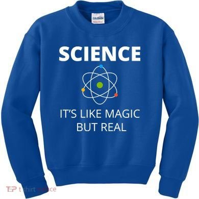 Science It's Like Magic But Real Geek Scientist Gift Kids Sweatshirt