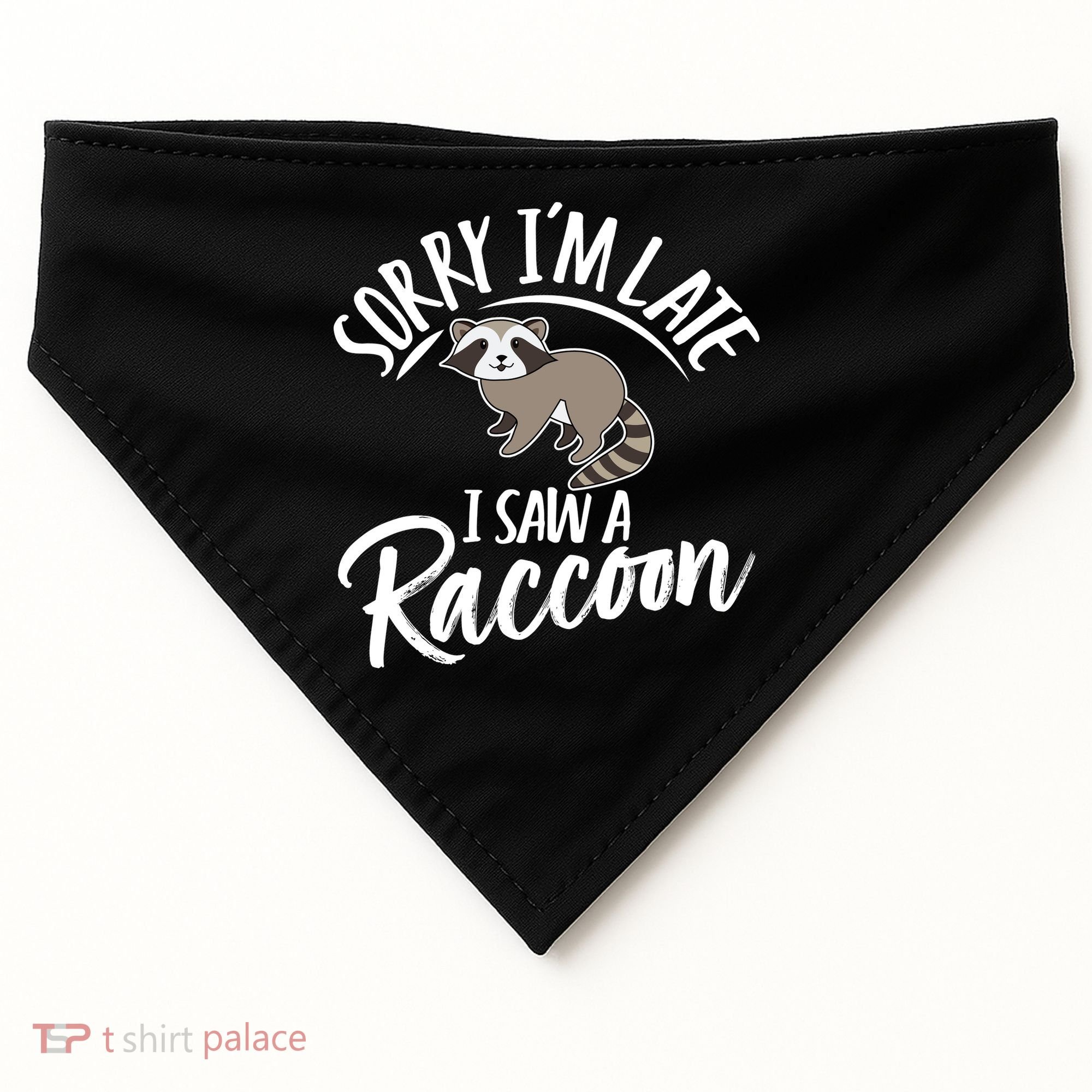 Sorry IM Late I Saw A Raccoon USA-Made Doggie Bandana