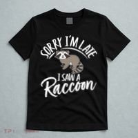 Sorry IM Late I Saw A Raccoon T-Shirt thumb 5