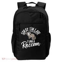 Sorry IM Late I Saw A Raccoon Backpack thumb 0