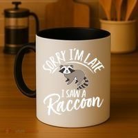 Sorry IM Late I Saw A Raccoon Coffee Mug thumb 4