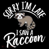 Sorry IM Late I Saw A Raccoon Coffee Mug thumb 5