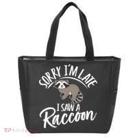 Sorry IM Late I Saw A Raccoon Tote Bag thumb 0