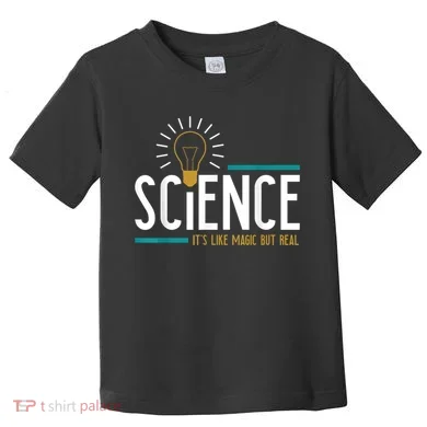 Science Its Like Magic But Real Science H Toddler T-Shirt
