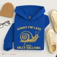 Sorry IM Late I Was Dilly Dallying Hoodie thumb 4