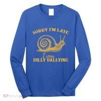 Sorry IM Late I Was Dilly Dallying Long Sleeve Shirt thumb 0