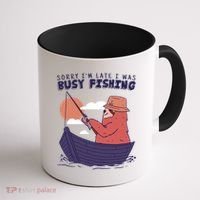 Sorry I'm Late Busy Fishing Coffee Mug thumb 1