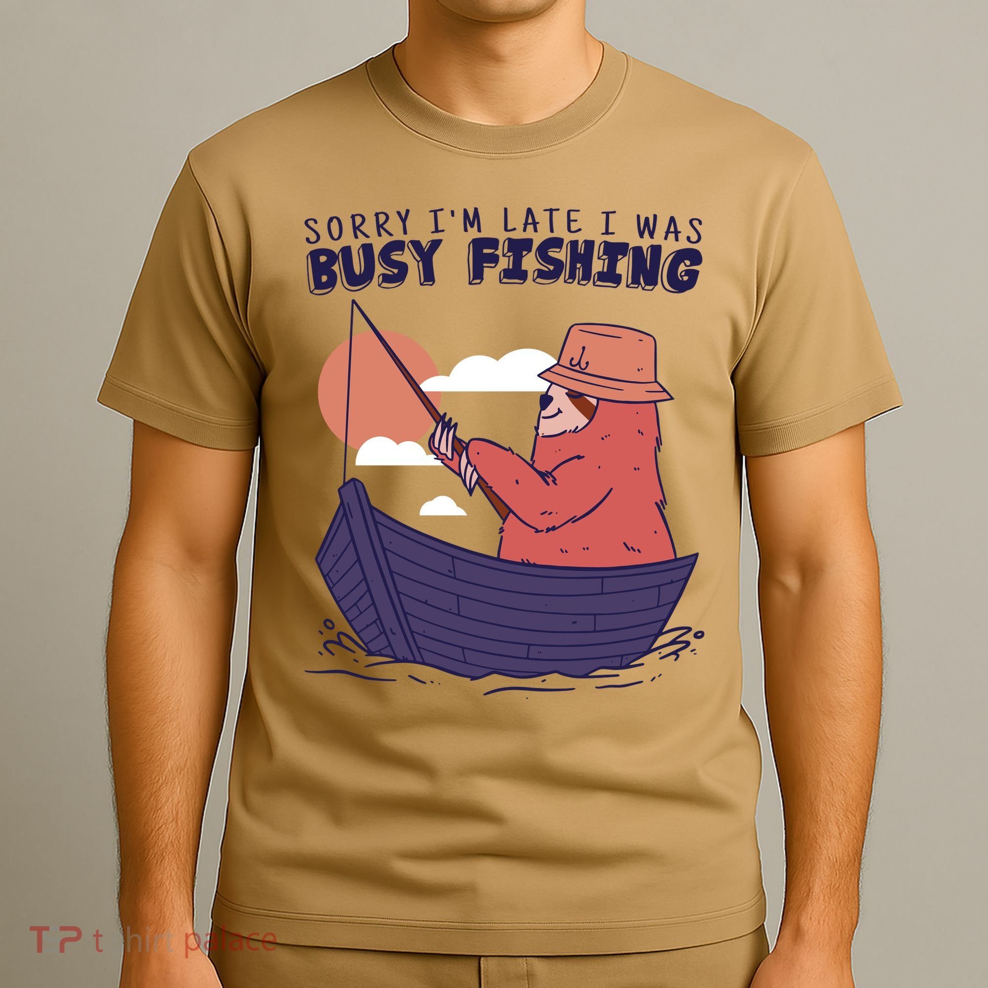 Sorry I'm Late Busy Fishing T-Shirt
